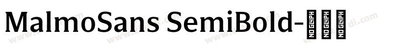 MalmoSans SemiBold字体转换 MalmoSans SemiBold字体转换